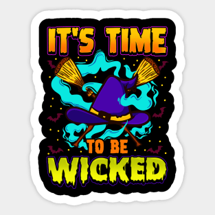 It’s time to be Wicked Halloween Witch Funny Sticker